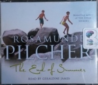 The End of Summer written by Rosamunde Pilcher performed by Geraldine James on CD (Abridged)
